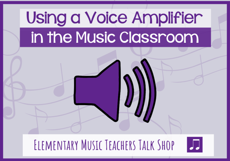 Using a Voice Amplifier in the Music Classroom